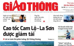 Tin mới nhất, hay nhất trên Báo Giao thông ngày 5/4/2024