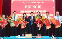 Bộ GTVT điều động, bổ nhiệm nhiều nhân sự quan trọng