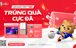 Trúng quà cực khủng mỗi ngày khi xem EURO 2024 trên TV360
