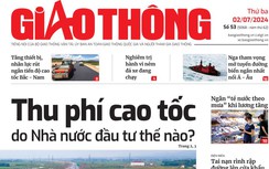 Tin mới nhất, hay nhất trên Báo Giao thông ngày 2/7/2024