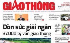 Tin mới nhất, hay nhất trên Báo Giao thông ngày 19/7/2024