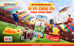 Ghi bàn trên ứng dụng HDBank, đến châu Âu xem chung kết Euro 2024