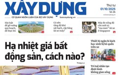 Tin mới nhất, hay nhất trên Báo Xây dựng ngày 1/10/2025