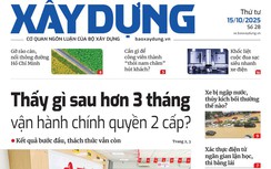 Tin mới nhất, hay nhất trên Báo Xây dựng ngày 15/10/2025