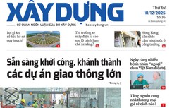 Tin mới nhất, hay nhất trên Báo Xây dựng ngày 10/12/2025