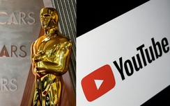 Oscar bắt tay với YouTube: Phía sau thương vụ chưa từng có trong lịch sử