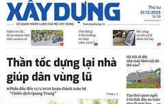 Tin mới nhất, hay nhất trên Báo Xây dựng ngày 31/12/2025