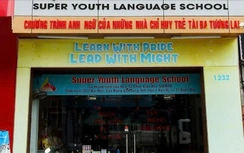 Sở GD&ĐT TP.HCM yêu cầu dừng hoạt động trung tâm ngoại ngữ Thần Đồng 8