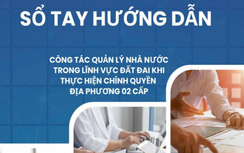 Ra mắt sổ tay hướng dẫn quản lý đất đai chính quyền 2 cấp