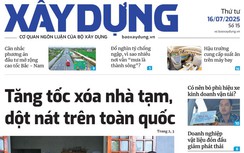 Tin mới nhất, hay nhất trên Báo Xây dựng ngày 16/7/2025
