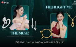 DOJI đồng hành cùng concert em xinh “Say Hi”: Chờ đợi gì từ sự kết hợp này?