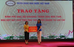 Trao 8 tỷ đồng hỗ trợ xóa nhà tạm, nhà dột nát cho 3 tỉnh Phú Thọ, Tuyên Quang, Lào Cai