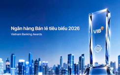 VIB – Ngân hàng bán lẻ tiêu biểu, dẫn đầu xu thế cá nhân hóa