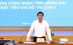 Đồng Nai đạt tiêu chí đô thị loại I và sớm trở thành thành phố trực thuộc Trung ương