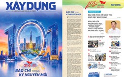 Tin mới nhất, hay nhất trên Báo Xây dựng số đặc biệt Báo chí trong kỷ nguyên mới