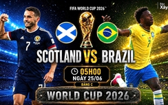 Nhận định, dự đoán tỷ số Scotland vs Brazil (5h ngày 25/6), bảng C World Cup 2026