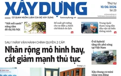 Tin mới nhất, hay nhất trên Báo Xây dựng ngày 10/6/2026
