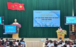Quảng Ngãi tổ chức tập huấn, đưa Luật Xây dựng vào thực tiễn đời sống