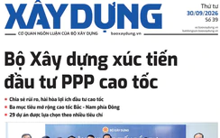 Tin mới nhất, hay nhất trên Báo Xây dựng ngày 30/9/2026