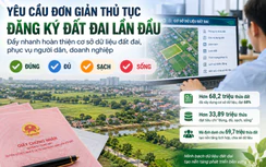 Yêu cầu đơn giản thủ tục đăng ký đất đai lần đầu
