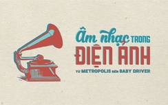 Thấu cảm nghệ thuật từ âm nhạc tới điện ảnh