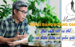 TS Đặng Hoàng Giang: "Cái chết rất cụ thể, hiện hữu và gần gũi"