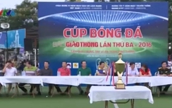 Video: VTV đưa tin bế mạc Giải bóng đá Cúp Báo Giao thông 2016