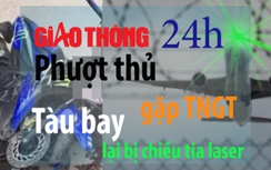 Tin Giao thông 24h: Phượt thủ gặp TNGT, tàu bay lại bị chiếu laser
