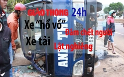 Tin giao thông 24h: Xe “hổ vồ” đâm chết người, xe tải lật nghiêng