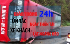Tin giao thông 24h: Ùn tắc ngày Thần Tài, xe khách lật ngang đèo