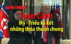Video: Toàn cảnh đàm phán Mỹ - Triều Tiên tại Singapore ngày 12/6
