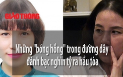 Video: Những "bóng hồng" trong đường dây đánh bạc nghìn tỷ ra hầu tòa