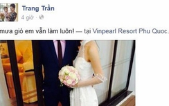 Người mẫu "tai tiếng" Trang Trần chuẩn bị lên xe hoa