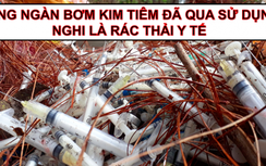 Xuất hiện "nghĩa địa" bơm kim tiêm ở Gia Lai