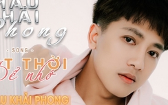 Lời bài hát “Một thời để nhớ” của Châu Khải Phong