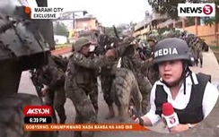 Chiến sự dữ dội chống khủng bố Maute: Nữ nhà báo Philippines vào cuộc