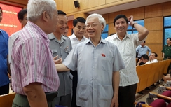 Cử tri tiếp xúc Tổng bí thư: Dân mừng vì "củi tươi cũng cháy"