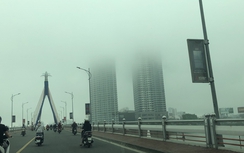 Đà Nẵng đẹp "lạ" trong sương mù dày đặc