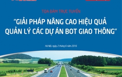 Tọa đàm trực tuyến nâng cao hiệu quả dự án BOT giao thông