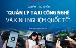 Nóng: Grab, Uber sẽ được quản lý cách nào?
