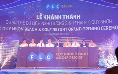 Chính thức khánh thành quần thể du lịch 7.000 tỷ đồng FLC Quy Nhơn