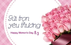 Những lời chúc 8/3 "bá đạo", hài hước nhất dành cho chị em