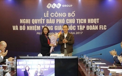 FLC có Phó Chủ tịch HĐQT và Tổng giám đốc mới