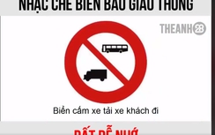 Clip nhạc chế về biển báo giao thông "chất hơn nước cất"