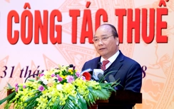 Thủ tướng: Ngành thuế phải dẹp bỏ tình trạng bôi trơn