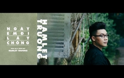 Lời bài hát (Lyric) "Ngày em đi lấy chồng" của Hamlet Trương