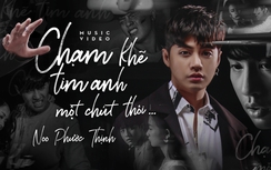 Lời bài hát "Chạm khẽ tim anh một chút thôi" của Noo Phước Thịnh