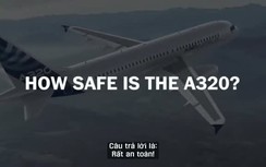 Máy bay Airbus bị rơi thuộc top an toàn nhất thế giới !?