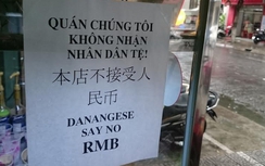Đà Nẵng: Nhiều hàng quán từ chối thanh toán bằng Nhân dân tệ