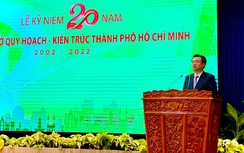 Sở Quy hoạch Kiến trúc Thành phố Hồ Chí Minh: Nâng cao chất lượng các đồ án quy hoạch